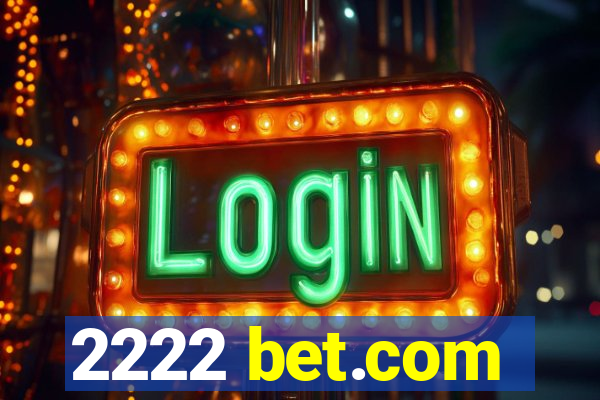 2222 bet.com